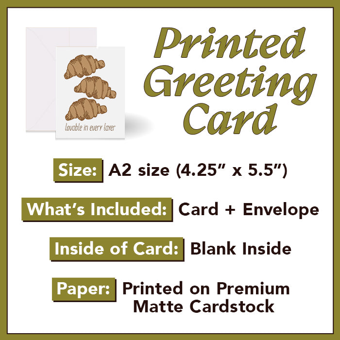 Croissant "Lovable in Every Layer" Greeting Card | A2 Folded Card with Envelope
