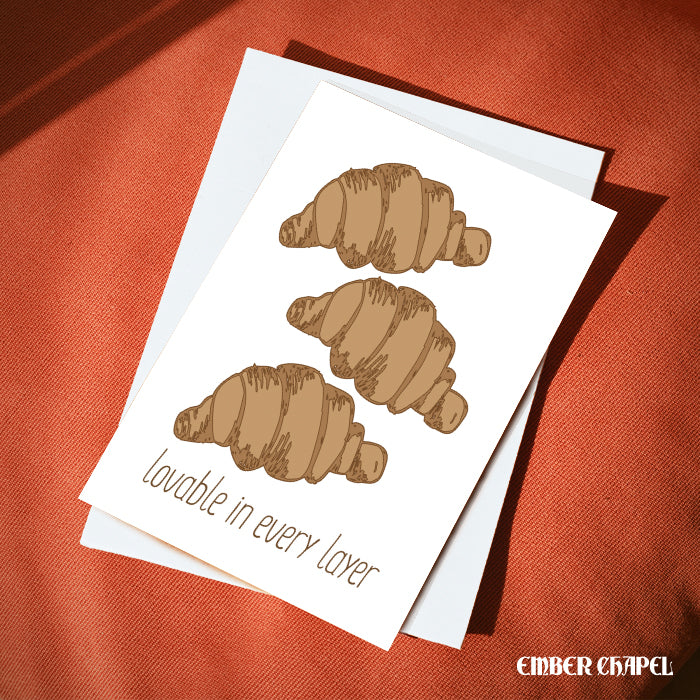 Croissant "Lovable in Every Layer" Greeting Card | A2 Folded Card with Envelope