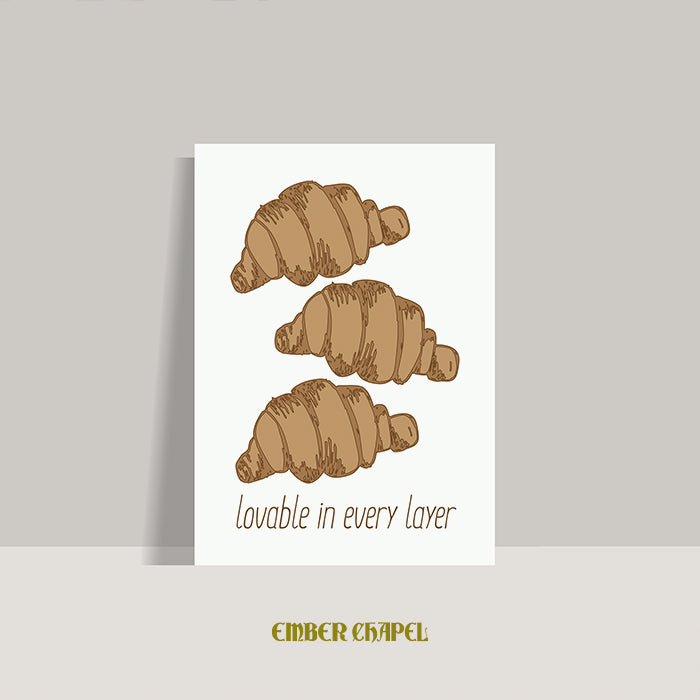 Croissant "Lovable in Every Layer" Greeting Card | A2 Folded Card with Envelope