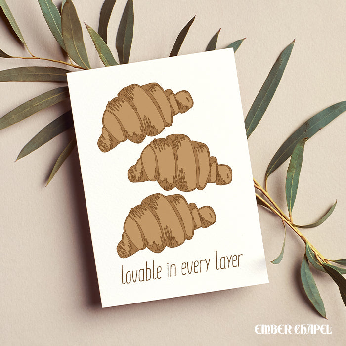 Croissant "Lovable in Every Layer" Greeting Card | A2 Folded Card with Envelope