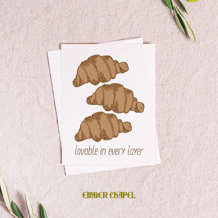 Croissant "Lovable in Every Layer" Greeting Card | A2 Folded Card with Envelope